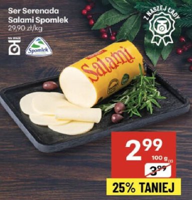 Ser Serenada Salami Spomlek 29,90 zł/kg promocja w Delikatesy Centrum