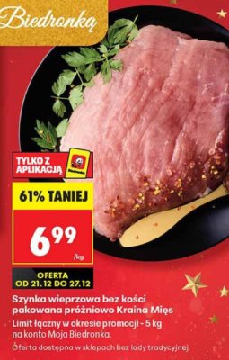 Szynka wieprzowa bez kości pakowana próżniowo Kraina Mięs promocja w Biedronka