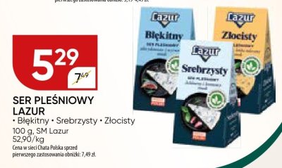 Ser pleśniowy lazur: błękitny, srebrzysty, złocisty 100 g, SM Lazur promocja w Chata Polska