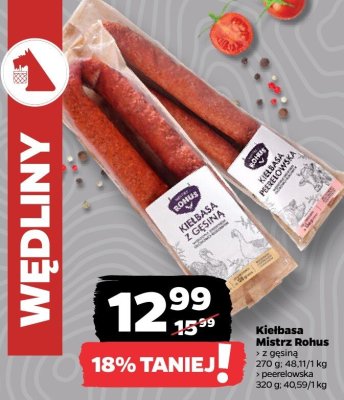 Kiełbasa Mistrz Rohus serwelat 270 g, 48,11 zł/kg, cienerlowska 320 g, 40,59 zł/kg promocja w Netto