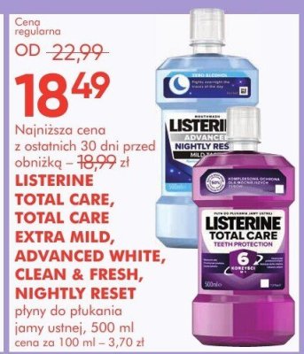 Płyny do płukania jamy ustnej LISTERINE TOTAL CARE, TOTAL CARE EXTRA MILD, ADVANCED WHITE, CLEAN & FRESH, NIGHTLY RESET, 500 ml promocja w Super-Pharm