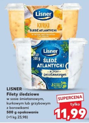 LISNER Filety śledziowe w sosie śmietanowym, kurkowym lub grzybowym z borowikami 500 g opakowanie promocja w Kaufland