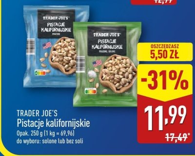Pistacje kalifornijskie Trader Joe's solone lub bez soli promocja w Aldi