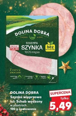 Szynka wieprzowa DOLINA DOBRA promocja w Kaufland