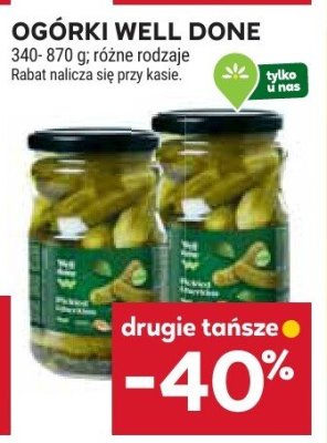 Ogórki Well Done, różne rodzaje promocja w Stokrotka