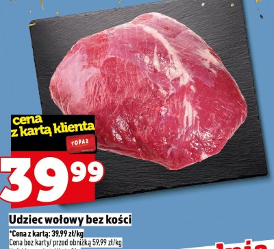 Udziec wołowy bez kości promocja w TOPAZ