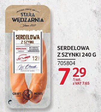 Serdelowa z szynki Stara Wędzarnia 240 g promocja w Selgros