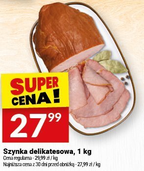 Szynka delikatesowa, 1 kg promocja w Twój Market