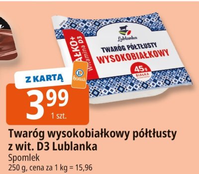 Twaróg wysokobiałkowy półtłusty z wit. D3 Lublanka Spomlek promocja w Leclerc