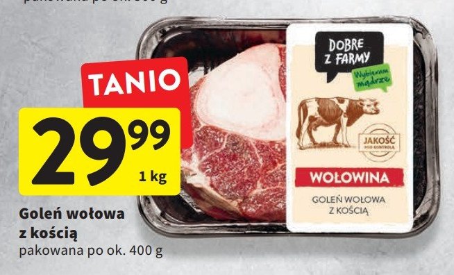 Goleń wołowa z kością Intermarche dobre z farmy promocja w Intermarche