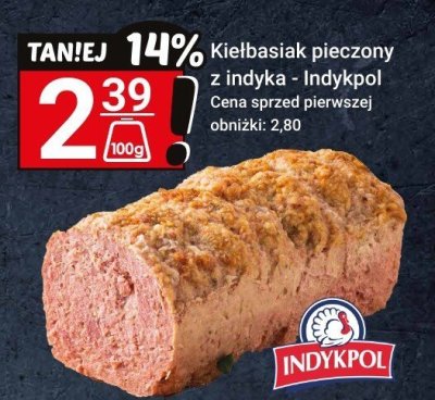 Kiełbasiak pieczony z Indyka - Indykpol promocja w Hitpol