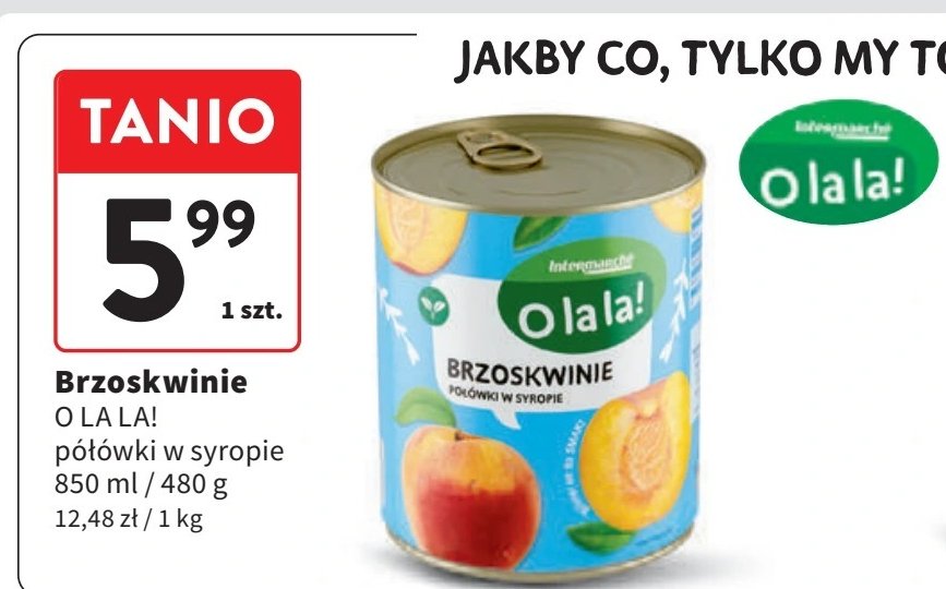 Brzoskwinie połówki O la la! promocja w Intermarche