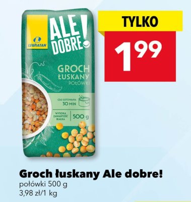 Groch łuskany Ale dobre! połówki 500 g promocja w LEWIATAN