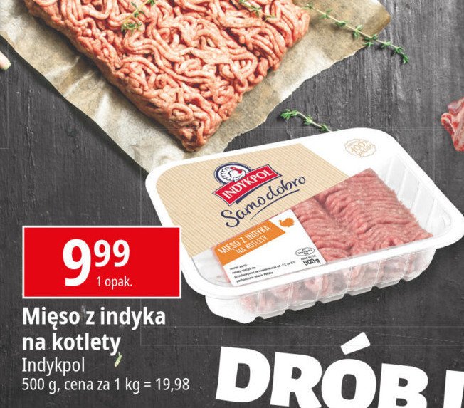 Mięso mielone z indyka na kotlety Indykpol samo dobro promocja w Leclerc