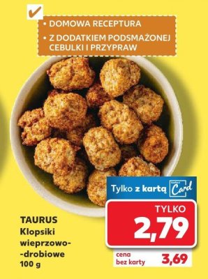 Klopsiki wieprzowo-drobiowe Taurus promocja w Kaufland
