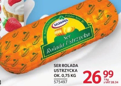 Ser Rolada ustrzycka ok. 0,75kg promocja w Selgros