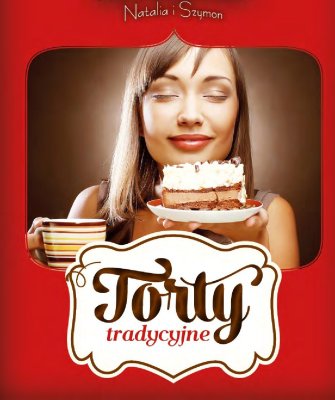 Katalog Torty: Ciastkarnia Natalia i Szymon, strona 0 promocja w TOPAZ