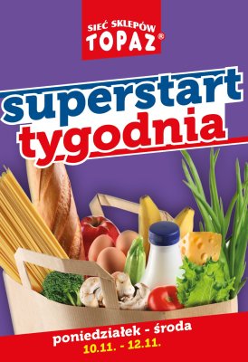 Superstart tygodnia od poniedziałku, strona 0 promocja w TOPAZ
