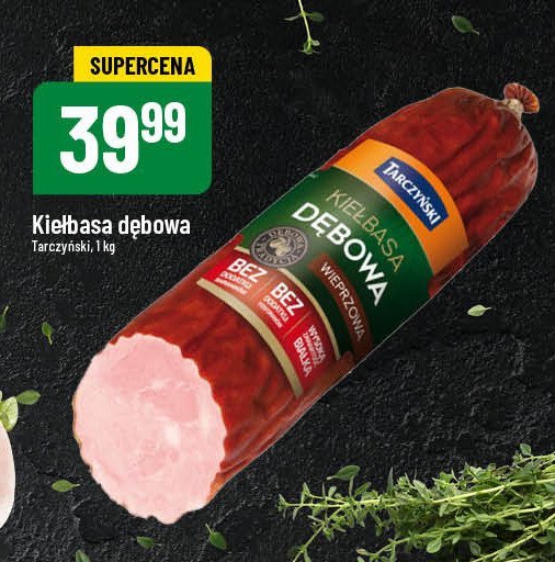 Kiełbasa dębowa Tarczyński promocja