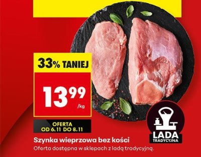 Szynka wieprzowa bez kości promocja w Biedronka