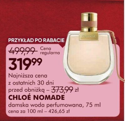 Perfumy CHLOÉ NOMADE damska woda perfumowana, 75 ml, cena za 100 ml - 426,65 zł promocja w Super-Pharm
