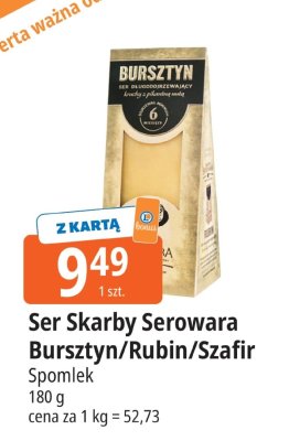 Ser Skarby Serowara Bursztyn/Rubin/Szafir promocja w Leclerc