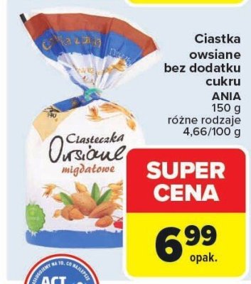 Ciastka owsiane bez dodatku cukru ANIA różne rodzaje promocja w Carrefour
