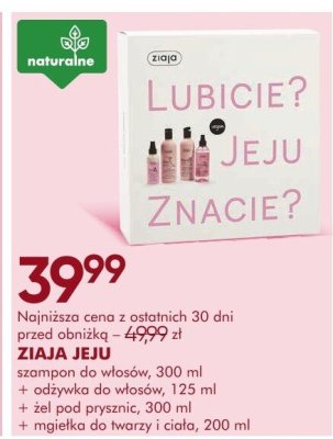 Zestaw kosmetyków ZIAJA JEJU szampon do włosów 300 ml + odżywka do włosów 125 ml + żel pod prysznic 300 ml + mgiełka do twarzy i ciała 200 ml promocja w Super-Pharm