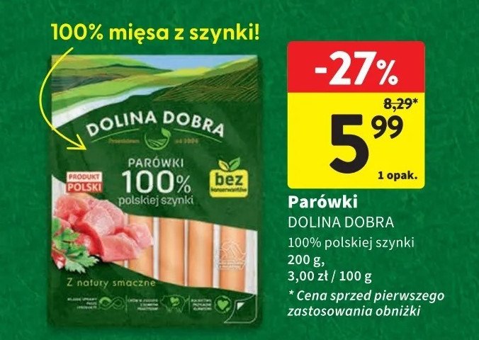 Parówki 100 % z szynki Dolina dobra promocja w Intermarche