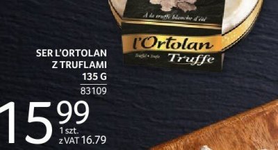 Ser L'Ortolan z truflami 125 g promocja w Selgros