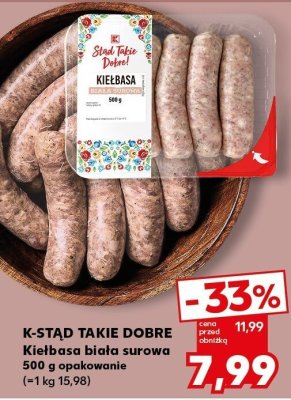 Kiełbasa surowa K-STĄD TAKIE DOBRE promocja w Kaufland