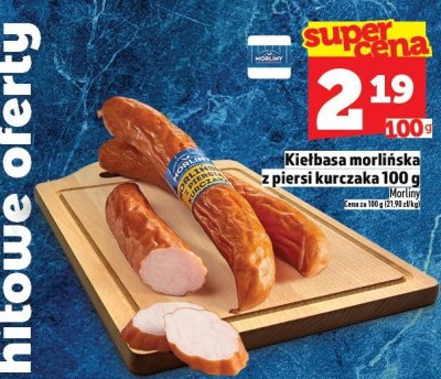 Kiełbasa morlińska z piersi kurczaka promocja w TOPAZ