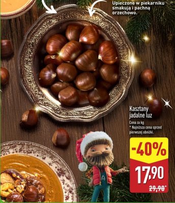 Kasztany jadalne luz cena za kg promocja w Aldi
