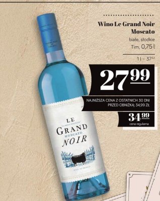 Wino Le Grand Noir Moscato białe słodkie 0,75l promocja w POLOmarket