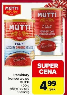 Pomidory konserwowe MUTTI różne rodzaje 400g promocja w Carrefour Market
