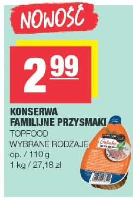 Konserwa familiine przysmaki Topfood wybrane rodzaje promocja w SPAR