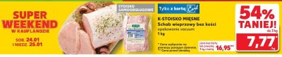 Schab wieprzowy bez kości opakowanie vacuum promocja w Kaufland