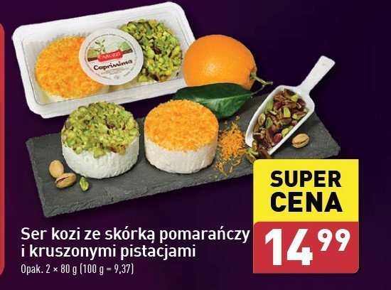 Ser kozi ze skórką pomarańczy i kruszonymi pistacjami Carozzi promocja