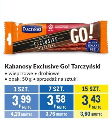 Kabanosy Exclusive Go! Tarczyński wieprzowe drobiowe promocja w Makro