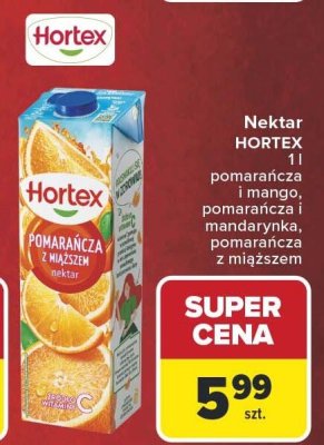 Nektar HORTEX pomarańcza i mango, pomarańcza i mandarynka, pomarańcza z miąższem promocja w Carrefour