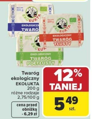 Twaróg ekologiczny Ekolukta różne rodzaje 200g promocja w Carrefour Market