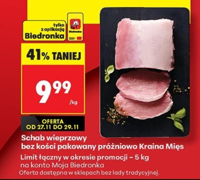 Schab wieprzowy bez kości pakowany próżniowo Kraina Mięs promocja w Biedronka
