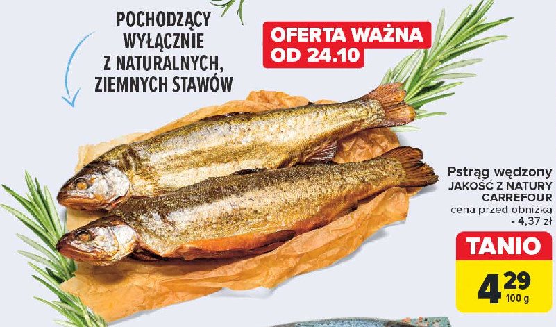 Pstrąg wędzony Jakość z natury carrefour promocja w Carrefour