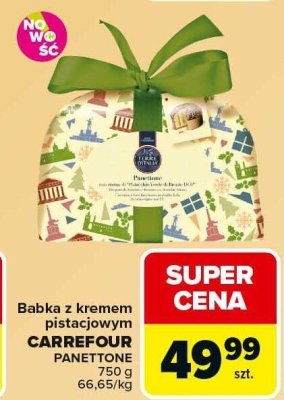 Babka z kremem pistacjowym CARREFOUR PANETTONE 750g promocja w Carrefour Market