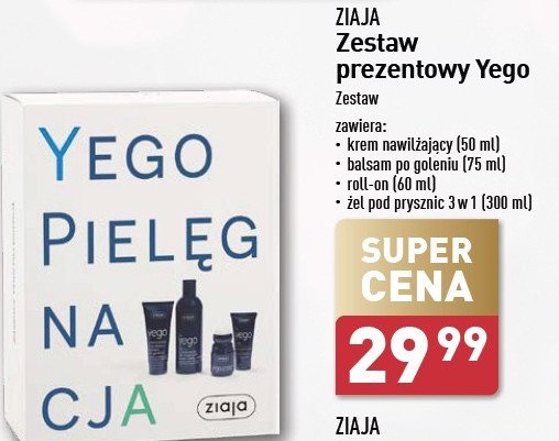 Zestaw yego żel pod prysznic 300 ml + balsam po goleniu 75 ml + anty-perspirant 60 ml + krem do twarzy 50 ml Ziaja zestaw promocja w Aldi