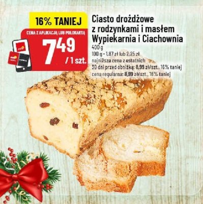 Ciasto drożdżowe z rodzynkami i masłem Wypiekarnia i Ciachomania promocja w POLOmarket