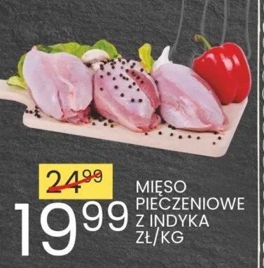 Mięso pieczeniowe z indyka zł/kg promocja w Wafelek