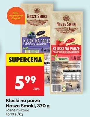 Kluski na parze Nasze Smaki różne rodzaje promocja w Biedronka