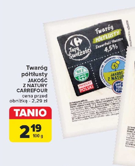 Twaróg półtłusty Jakość z natury carrefour promocja