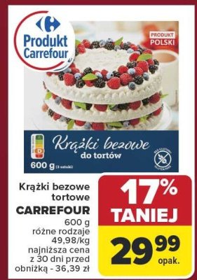 Krążki bezowe tortowe CARREFOUR 600g różne rodzaje promocja w Carrefour